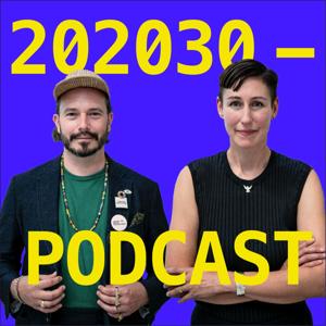 202030 Podcast