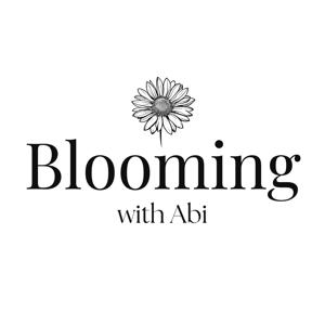 Blooming with Abi