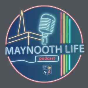 Maynooth Life Podcast