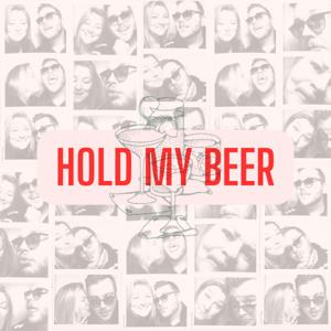 Hold My Beer