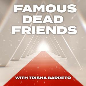 Famous Dead Friends