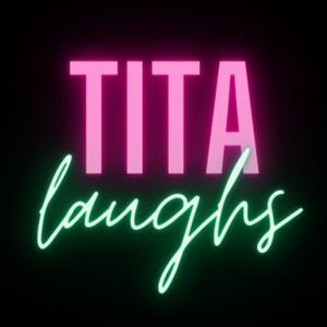 Tita Laughs