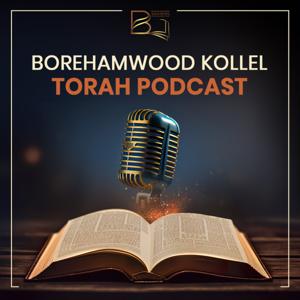 Borehamwood Kollel Torah Podcast