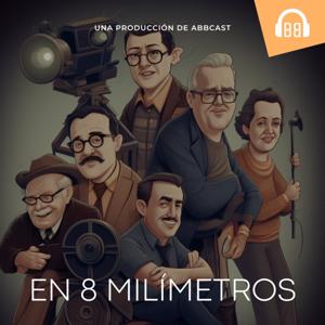En 8 milímetros by Abbcast