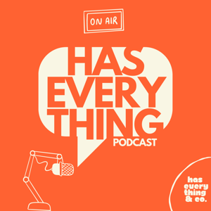 Has Everything Podcast