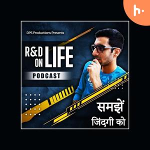 R&D on Life- समझें जिंदगी को