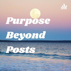 Purpose Beyond Posts