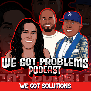 We Got Problems