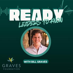 Ready: Leaders to Know, with Bill Graves