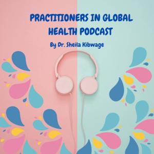 Practitioners in Global Health