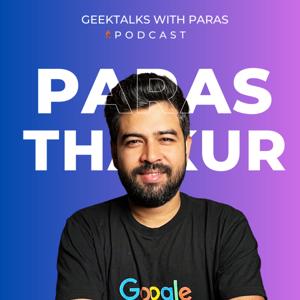 GeekTalks With Paras
