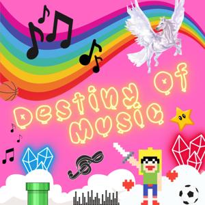 Destiny Of Music