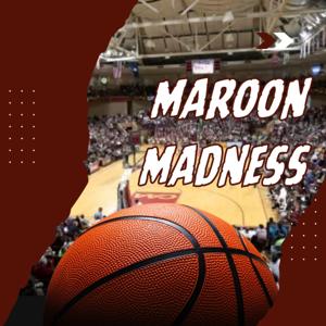 Maroon Madness Podcast