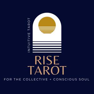 Rise Tarot: Intuitive Astrology for the Collective + Conscious Soul