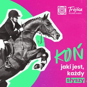Koń, jaki jest, każdy słyszy - Cavaliada 2024 w Polskim Radiu