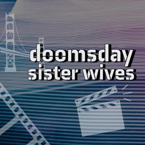 Doomsday Sister Wives