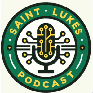 ST. LUKE´S PODCAST