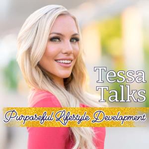 Tessa Talks: Purposeful Lifestyle Development