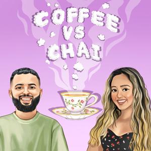 THE COFFEE VS CHAI PODCAST