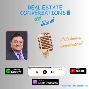 Real Estate Conversations With Harsh!