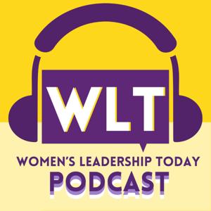 The Women's Leadership Today Podcast