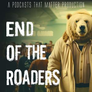 End of the Roaders