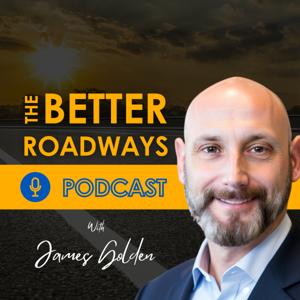 The Better Roadways Podcast