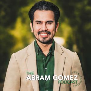 The Abram Gomez Podcast