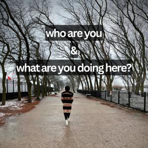 who are you and what are you doing here