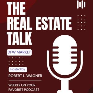 The Real Estate Talk w/ Robert L. Wagner