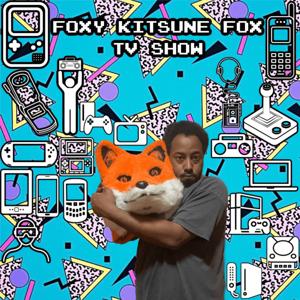 Foxy Kitsune Fox TV Show