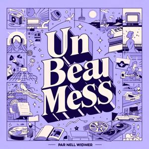 Un Beau Mess par Nell Widmer