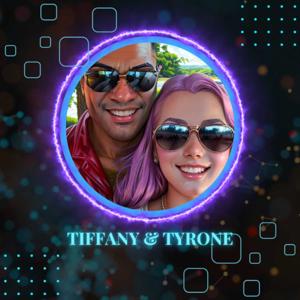 Tiffany and Tyrone Podcast