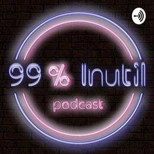 99% Inutil