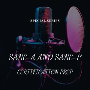 Prep for SANE-A and SANE-P Certification