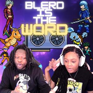Blerd Is The Word