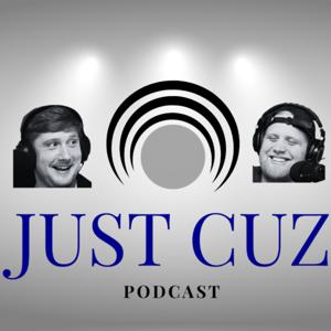 Just Cuz Podcast