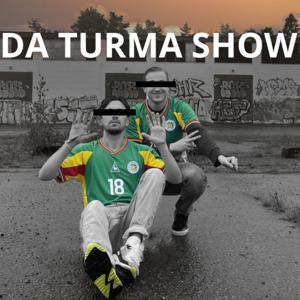 Da Turma Show