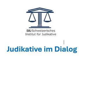 Schweizerisches Institut für Judikative (SIfJ): Judikative im Dialog