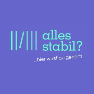 Alles stabil? Hier wirst DU gehört!