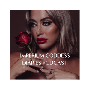 Imperium Goddess Diaries Podcast