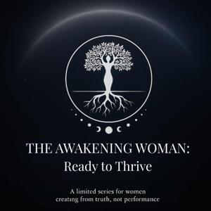 The Awakening Woman: Ready to Thrive