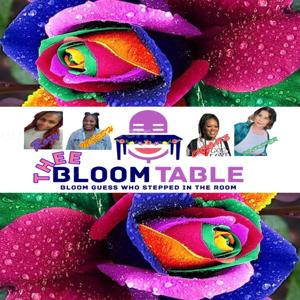 Theebloomtable (Bloomies Podcast)