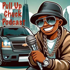 Pull UP Chuck Podcast Presented By Black ChuckTak