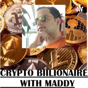 Crypto Billionaire With Maddy