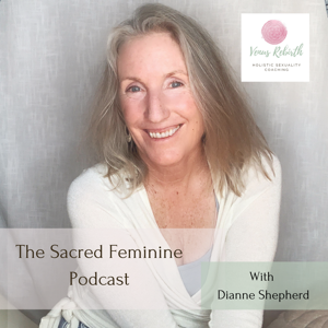 The Sacred Feminine Podcast