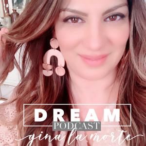 Dreaming with Gina La Morte