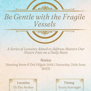 Be Gentle with the Fragile Vessels