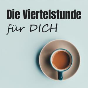 Die Viertelstunde für DICH