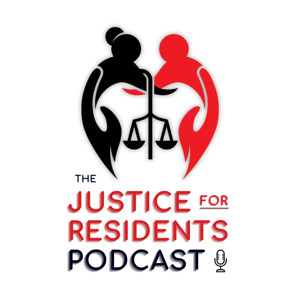 Justice for Residents Podcast